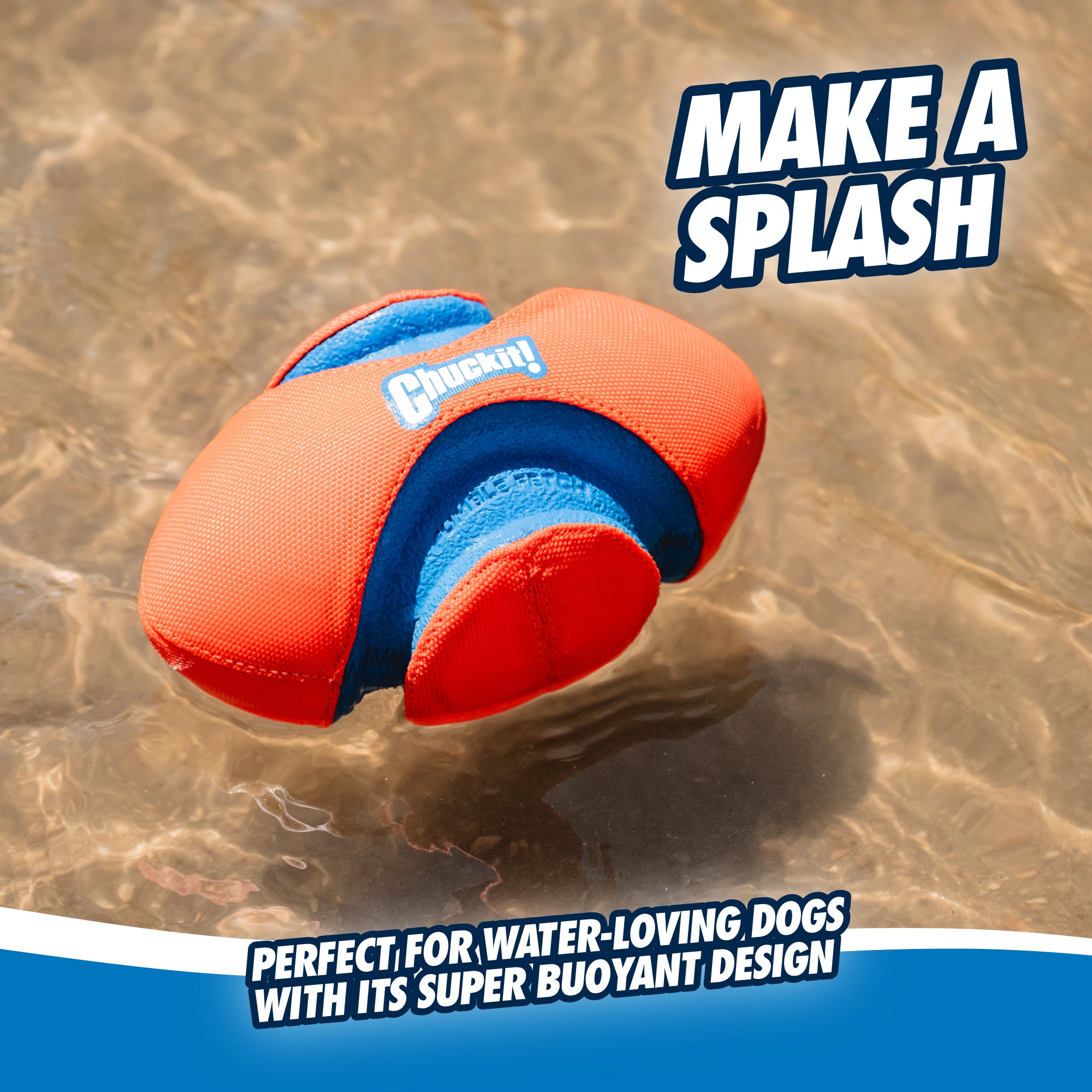 A blue and orange Chuckit! Fumble Fetch floats in clear water, featuring the text MAKE A SPLASH and PERFECT FOR WATER-LOVING DOGS WITH ITS SUPER BUOYANT DESIGN. Ideal for interactive play, it ensures your pup is entertained for hours.